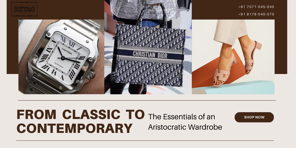 From Classic to Contemporary: The Essentials of an Aristocratic Wardrobe