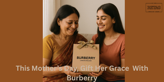 A Touch of Timeless Elegance: Curated Burberry Accessories for Mother's Day