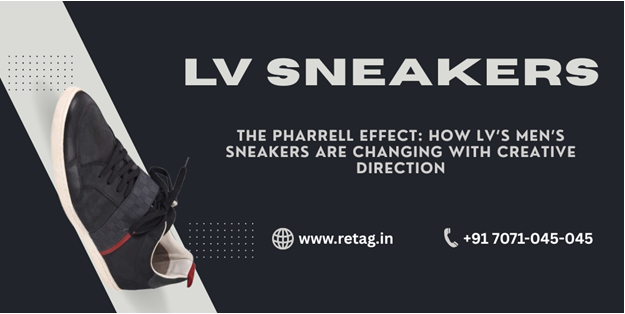 The Pharrell Effect: How LV’s Men’s Sneakers Are Changing with Creative Direction