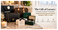 The Gift of Luxury: Complete Guide for Purchasing Authenticated Second-Hand Designer Gifts in India