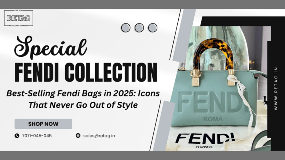 Best-Selling Fendi Bags in 2025: Icons That Never Go Out of Style