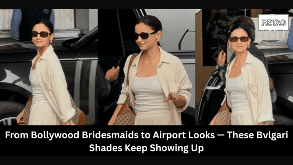 From Bollywood Bridesmaids to Airport Looks — These Bvlgari Shades Keep Showing Up