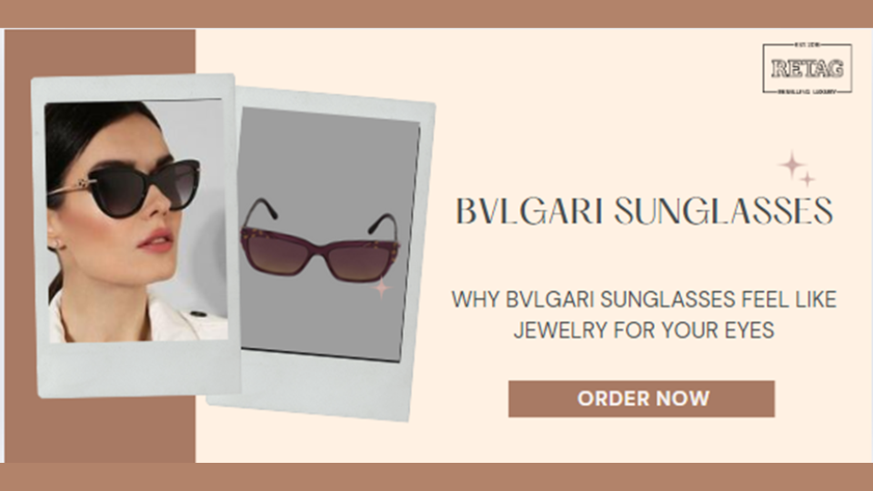 Why Bvlgari Sunglasses Feel Like Jewelry for Your Eyes