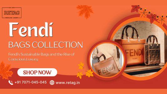 Beyond Style: Fendi’s Sustainable Bags and the Rise of Conscious Luxury