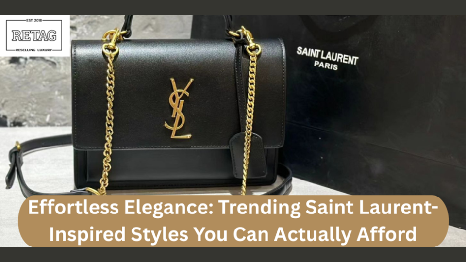 Effortless Elegance: Trending Saint Laurent-Inspired Styles You Can Actually Afford